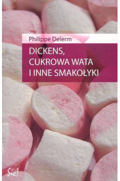 Dickens cukrowa wata i inne smakoyki