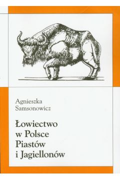 owiectwo w Polsce Piastw i Jagiellonw