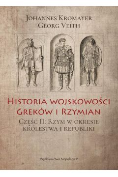 Historia wojskowoci Grekw i Rzymian cz II
