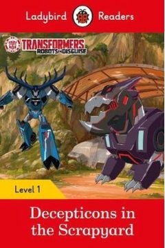 Zzzz Ladybird Readers Level 1: Transformers - Decepticons in the Scrapyard