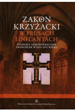 Zakon Krzyacki w Prusach i Inflantach Tom 2