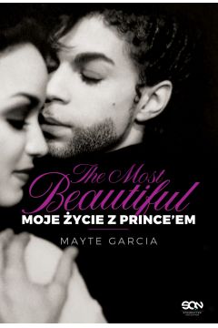 The Most Beautiful. Moje ycie z Prince`em
