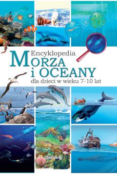 Encyklopedia morza i oceany dla dzieci w wieku 7-10 lat