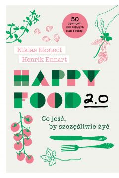 Happy Food 2.0. Co je, by szczliwie y