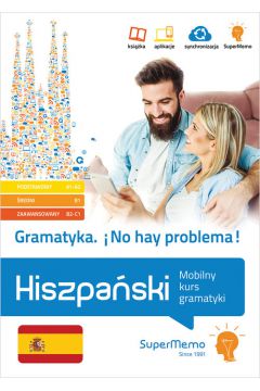 Gramatyka No hay problema! Hiszpaski Mobilny kurs gramatyki (poziom podstawowy A1-A2, redni B1