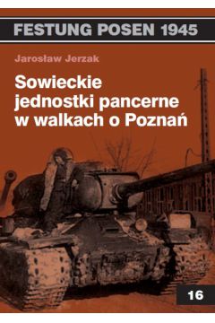 Sowieckie jednostki pancerne w walkach o Pozna