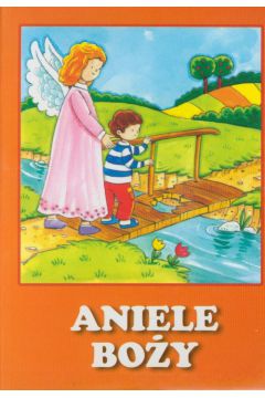 Pierwsze modlitwy - Aniele Boy