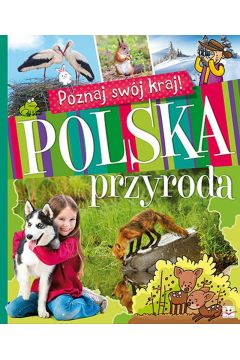 Poznaj swj kraj. Polska przyroda