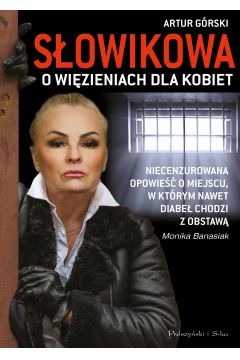 Sowikowa o wizieniach dla kobiet