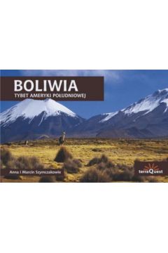 Boliwia Tybet Ameryki Poudniowej Anna Szymczak Marcin Szymczak