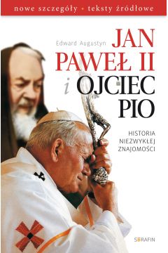 eBook Jan Pawe II i Ojciec Pio Historia niezwykej znajomoci mobi epub