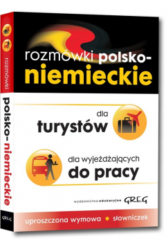 Rozmwki polsko-niemieckie dla turystw, dla wyjedajcych do pracy