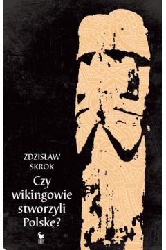 Czy wikingowie stworzyli Polsk?