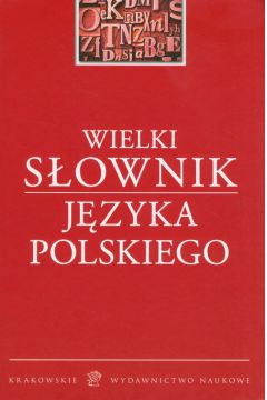 Wielki sownik jzyka polskiego