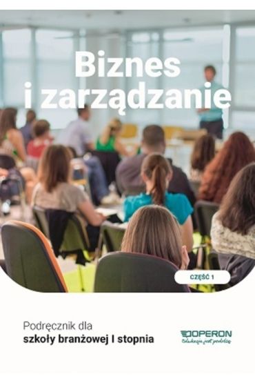 Biznes I Zarz Dzanie Podr Cznik Dla Bran Owej Szko Y I Stopnia