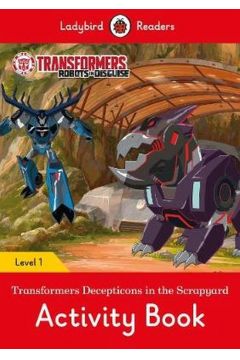 Ladybird Readers Level 1: Transformers - Decepticons in the Scrapyard Activity Book