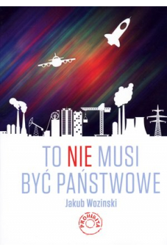 To NIE musi by pastwowe