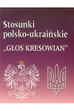 Stosunki polsko-ukraiskie "Gos kresowian"