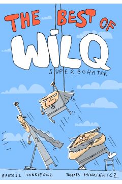 Wilq Superbohater. The Best of