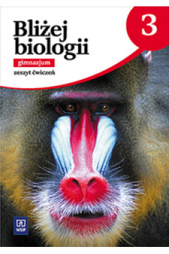 Biologia GIM  3 Bliej biologii w. WSiP