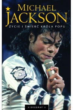 Michael Jackson. ycie i mier krla popu
