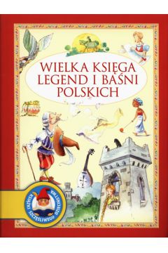 Wielka ksiga legend i bani polskich