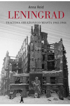 Leningrad tragedia oblonego miasta 1941-1944