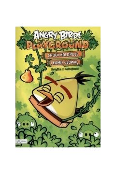 Angry Birds. Playground. Chuck koloruje i amie gwk. Ksika z naklejkami