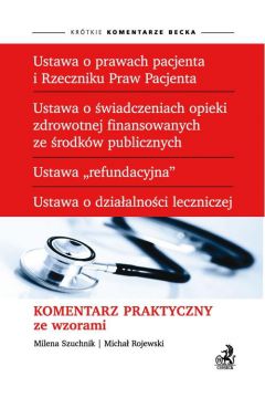 eBook Ustawa o prawach pacjenta i Rzeczniku Praw Pacjenta Komentarz praktyczny ze wzorami pdf