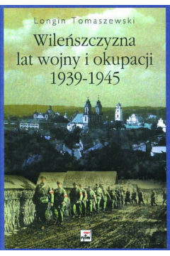 Wileszczyzna lat wojny i okupacji 1939-1945