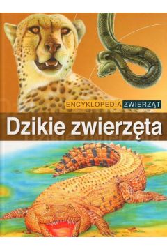 Encyklopedia zwierzt dzikie zwierzta