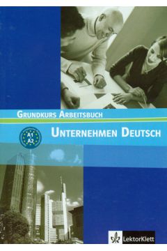 Unternehmen Deutsch Grundkurs Arbeitsbuch - Becker, Braunert, Schlanker