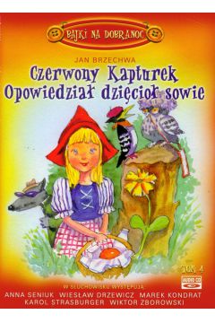 Bajki na dobranoc: Czerwony Kapturek / Opowiedzia Dzicio Sowie - Jan Brzechwa AUDIOBOOK CD