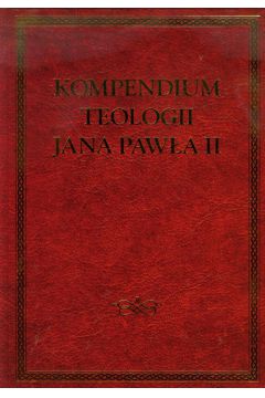 Kompedium teologii Jana Pawa II