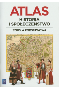 Atlas historyczny SP KL 4-6. Historia i spoeczestwo