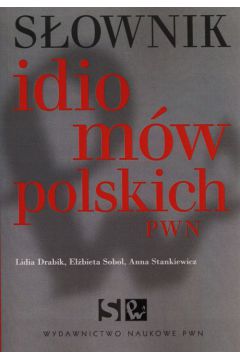 Sownik idiomw polskich. Pr zb. Opr. mikka