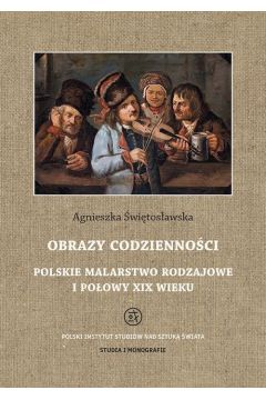 eBook Obrazy codziennoci Polskie malarstwo rodzajowe I poowy XIX wieku pdf