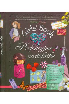 Girls' Book. Perfekcyjna nastolatka