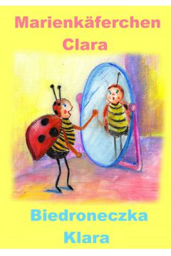 eBook Niemiecki dla dzieci - bajka dwujzyczna z wiczeniami. Marienkferchen Clara - Biedroneczka Klara pdf