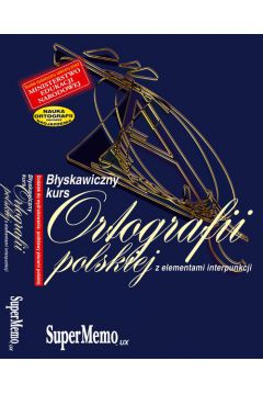 Byskawiczny kurs ortografii polskiej z elementami interpunkcji. Kurs on-line