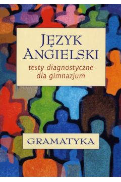 eBook Jzyk angielski. Testy diagnostyczne dla gimnazjum. Gramatyka pdf