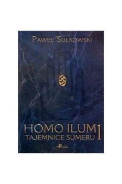 Homo Ilum 1. Tajemnice Sumeru
