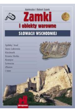 Zamki i obiekty warowne Sowacji Wschodniej