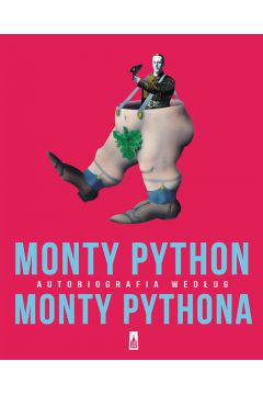 Monty Python. Autobiografia wedug Monty Pythona
