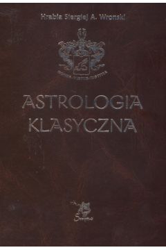 Astrologia klasyczna Tom VII Planety Cz 4. Pluton, Chiron, Prozerpina