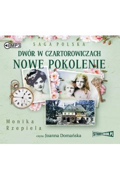 Audiobook Nowe pokolenie. Dwr w Czartorowiczach. Tom 2 mp3