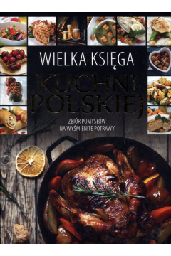 Wielka Ksiga Kuchni Polskiej