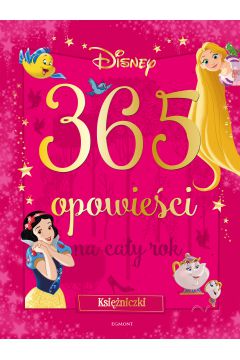 Disney ksiniczki 365 opowieci na cay rok
