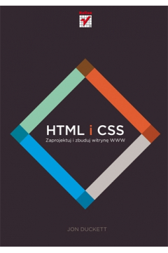 HTML i CSS. Zaprojektuj i zbuduj witryn WWW