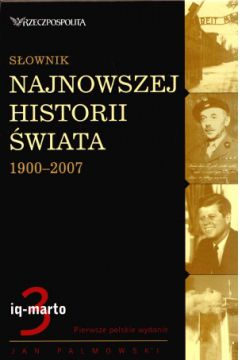 Sownik najnowszej historii wiata 1900-2007. T.3